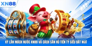 Kỳ Lân Mách Nước XN88 Và Cách Săn Hũ Tiền Tỷ Siêu Bất Ngờ