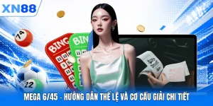 Mega 6/45 - Hướng Dẫn Thể Lệ Và Cơ Cấu Giải Chi Tiết